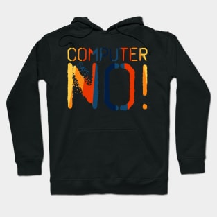 Computer says no - Retro Hoodie